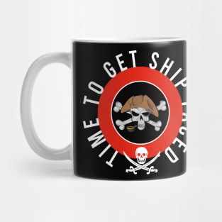 Time to get ship faced Mug